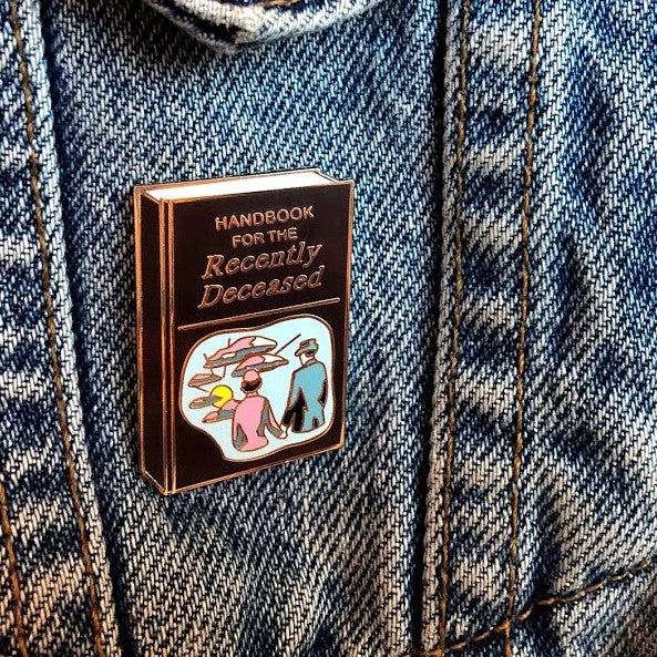 Handbook for the Recently Deceased Enamel Pin